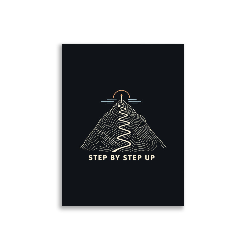 Step by Step Up Poster – 30 × 40 cm