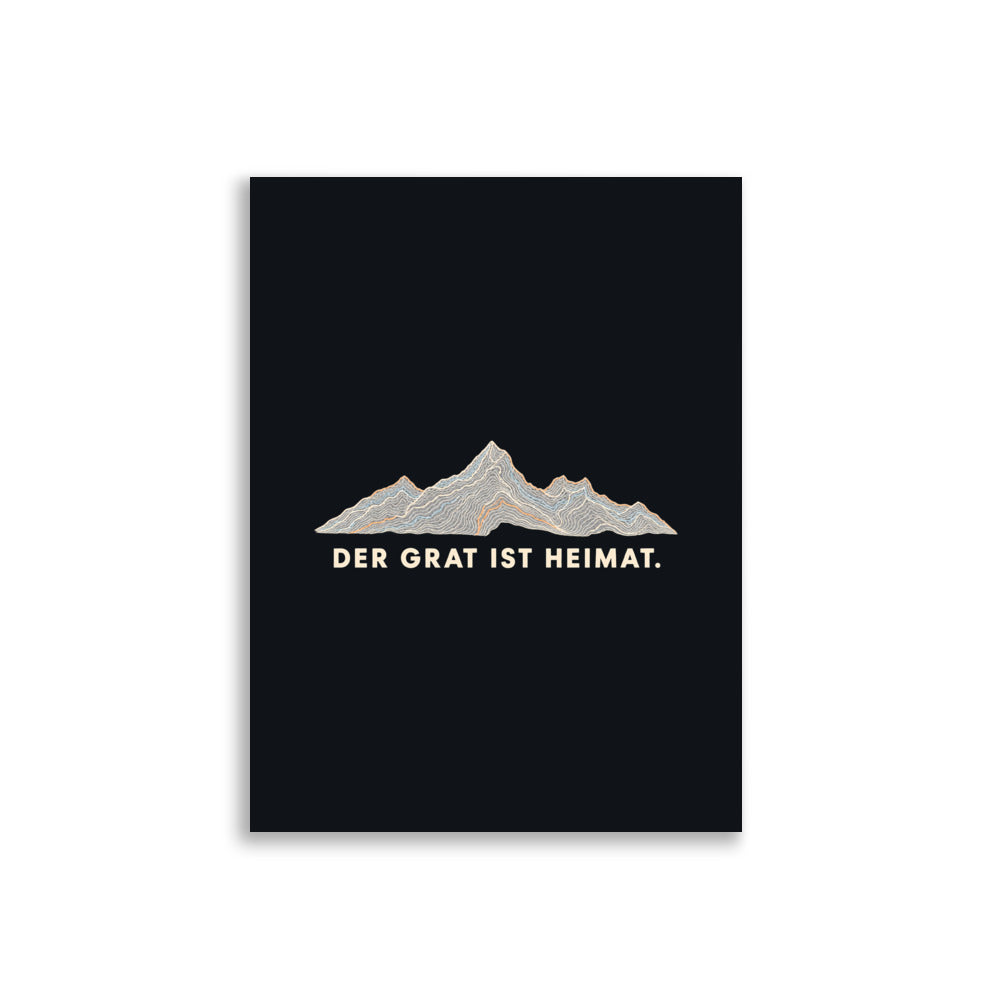 Der Grat ist Heimat Poster – 30 × 40 cm