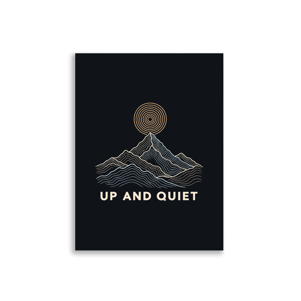 Up and Quiet Poster – 30 × 40 cm