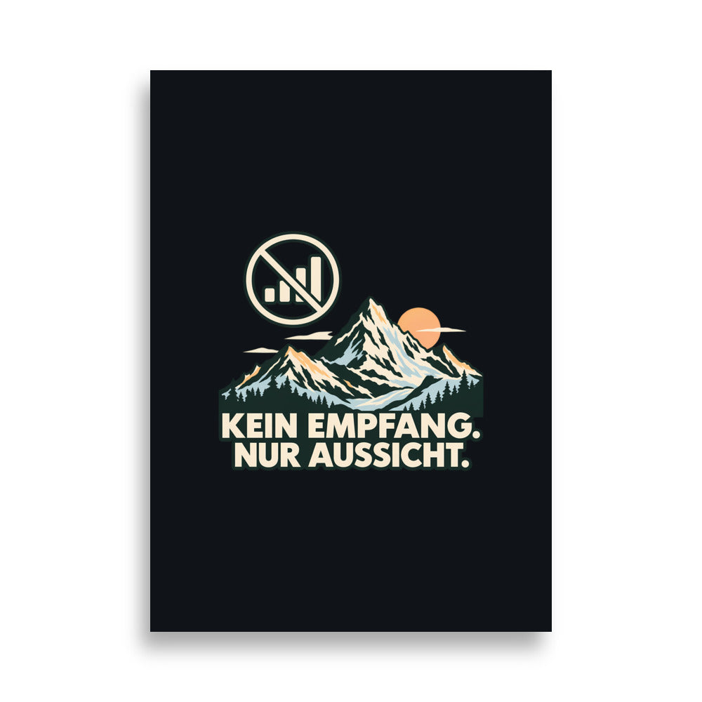 Kein Empfang, nur Aussicht Poster – 50 × 70 cm