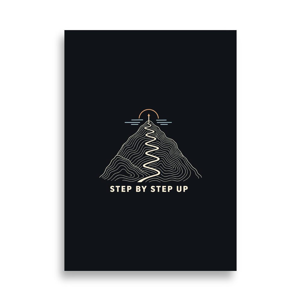 Step by Step Up Poster – 50 × 70 cm