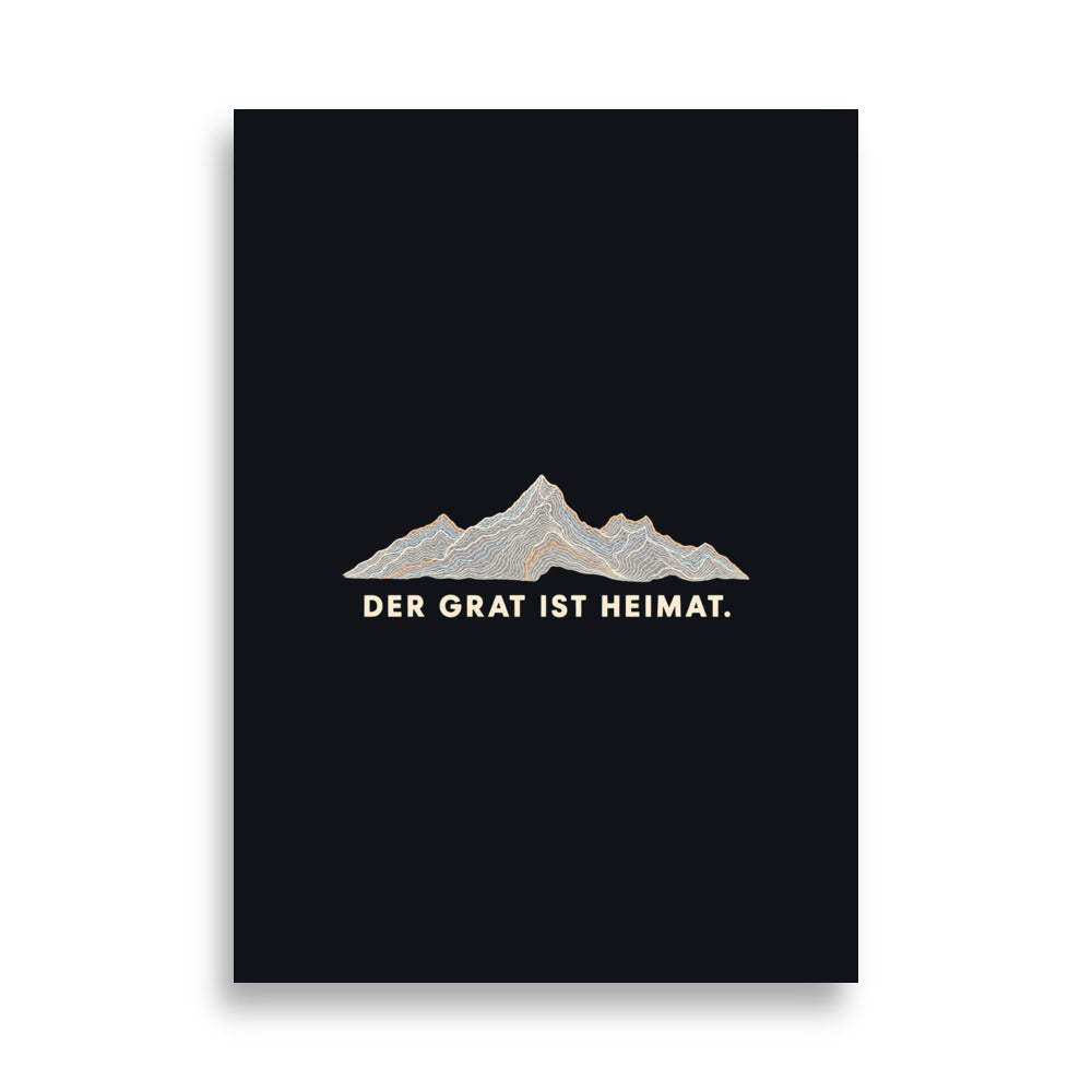 Der Grat ist Heimat Poster – 50 × 70 cm