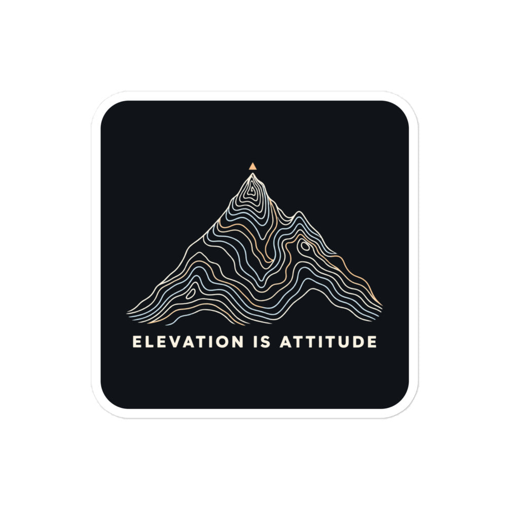 Elevation Is Attitude Sticker – 10 × 10 cm